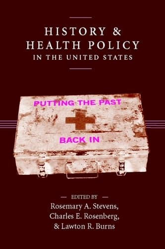 Cover of History and Health Policy in the United States