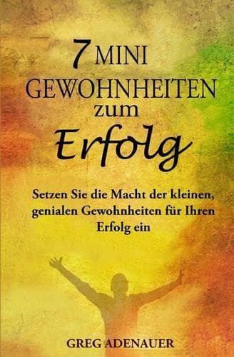 Cover of 7 Mini-Gewohnheiten zum Erfolg