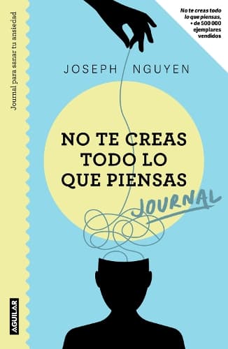 Cover of No te creas todo lo que piensas: Journal para sanar tu ansiedad / Healing Anxiety & Overthinking Journal & Workbook