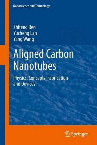 Cover of Aligned Carbon Nanotubes: Physics, Concepts, Fabrication and Devices(NanoScience and Technology)
