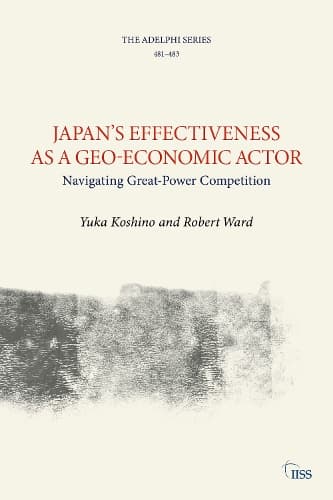 Cover of Japan’s Effectiveness as a Geo-Economic Actor