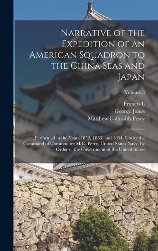 Cover of Narrative of the Expedition of an American Squadron to the China Seas and Japan