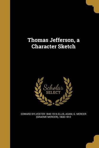 Cover of Thomas Jefferson, a Character Sketch