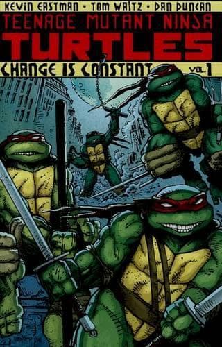 Cover of Teenage Mutant Ninja Turtles Volume 1: Change is Constant