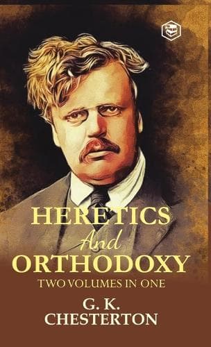 Cover of Orthodoxy and Heretics Two Volumes in One