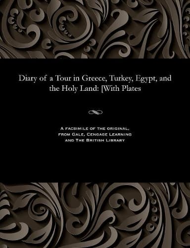Cover of Diary of a Tour in Greece, Turkey, Egypt, and the Holy Land
