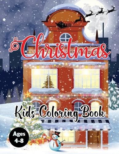Cover of Christmas Kids Coloring Book Ages 4-8