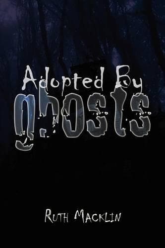 Cover of Adopted by Ghosts