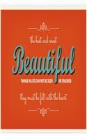Cover of The best and most beautiful things in life can not be seen or touched - they must be felt with the heart