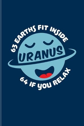 Cover of 63 Earths Fit Inside Uranus 64 If You Relax