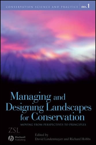 Cover of Managing and Designing Landscapes for Conservation  – Moving from Perspectives to Principles
