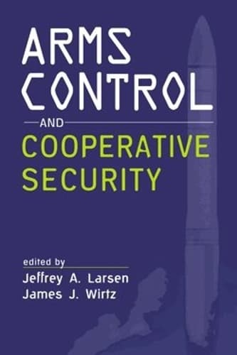 Cover of Arms Control and Cooperative Security