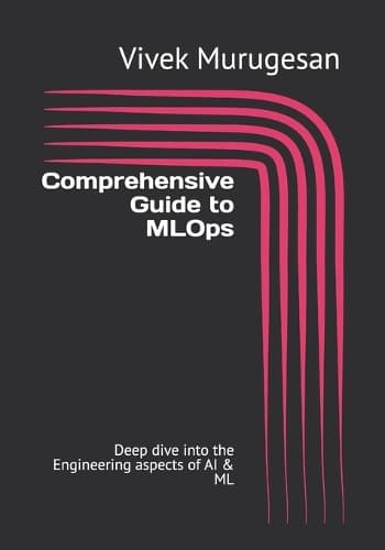 Cover of Comprehensive Guide to MLOps