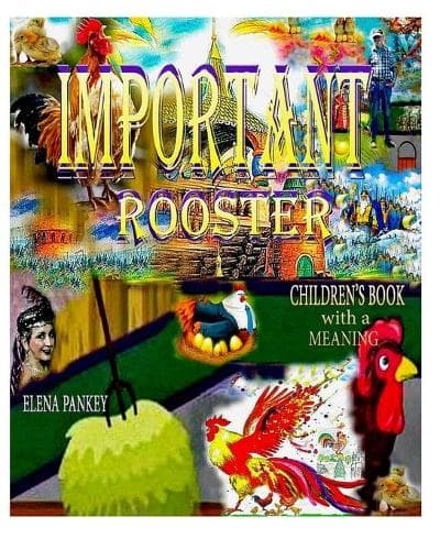Cover of Important Rooster. Children's Book with a Meaning