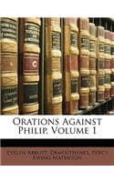 Cover of Orations Against Philip, Volume 1