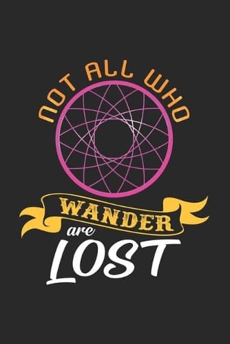 Cover of Not all who wander are lost