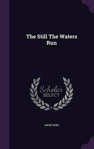 Cover of The Still The Waters Run