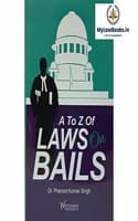 Cover of Whitesmann's A To Z Laws on Bails by Dr. Pramod Kumar Singh 2022 Edition
