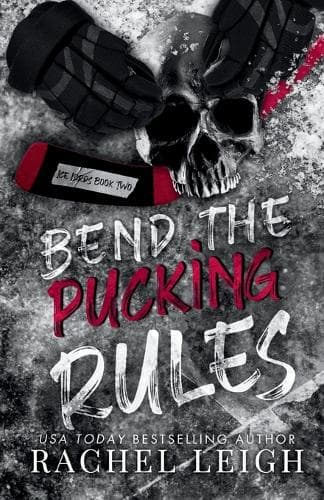 Cover of Bend The Pucking Rules