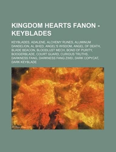 Cover of Kingdom Hearts Fanon - Keyblades