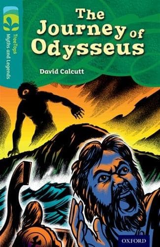 Cover of Oxford Reading Tree TreeTops Myths and Legends: Level 16: The Journey Of Odysseus: (Oxford Reading Tree TreeTops Myths and Legends)
