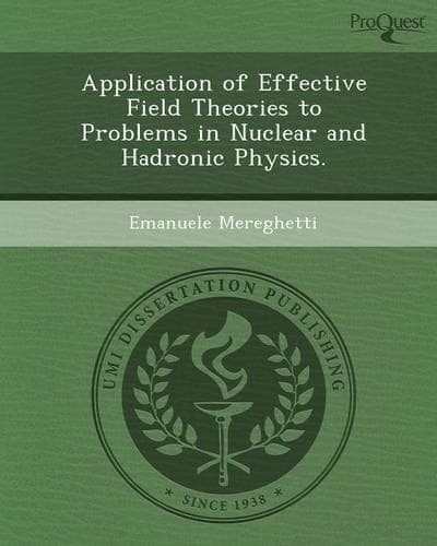 Cover of Application of Effective Field Theories to Problems in Nuclear and Hadronic Physics.