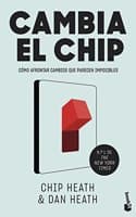 Cover of Cambia el chip: Como afrontar cambios que parecen imposibles