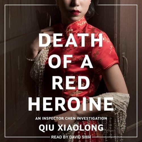 Cover of Death of a Red Heroine: (1 Inspector Chen Series Lib/E)
