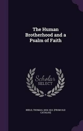 Cover of The Human Brotherhood and a Psalm of Faith
