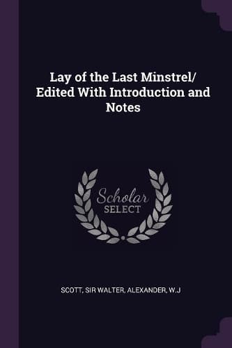 Cover of Lay of the Last Minstrel/ Edited With Introduction and Notes