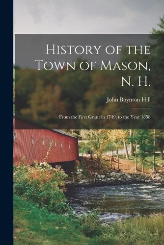 Cover of History of the Town of Mason, N. H.