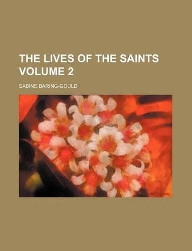 Cover of The Lives of the Saints Volume 2