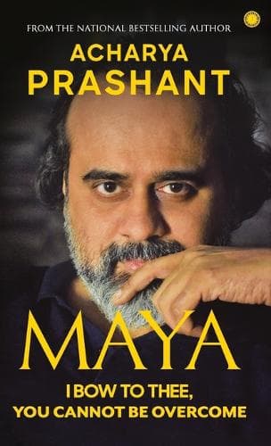 Cover of Maya: I Bow to Thee, You Cannot be Overcome: I Bow to Thee, You Cannot be Overcome