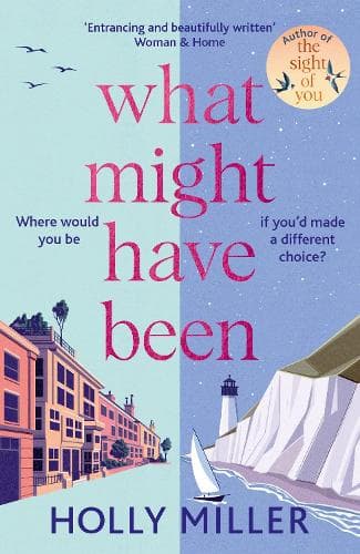 Cover of What Might Have Been: the stunning novel from the bestselling author of The Sight of You