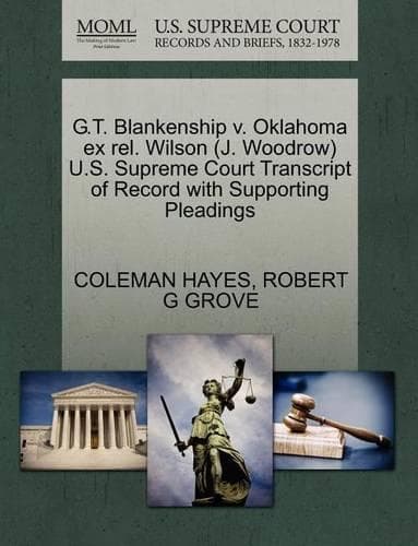 Cover of G.T. Blankenship V. Oklahoma Ex Rel. Wilson (J. Woodrow) U.S. Supreme Court Transcript of Record with Supporting Pleadings