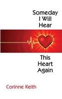 Cover of Someday I Will Hear This Heart Again