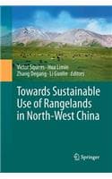 Cover of Towards Sustainable Use of Rangelands in North-West China