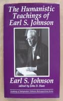 Cover of The Humanistic Teachings Of Earl S. Johnson