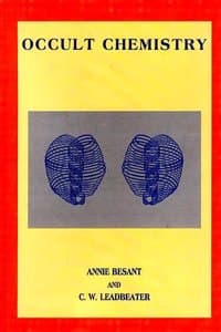 Cover of Occult Chemistry: Investigations by Clairvoyant Magnification into the Structure of the Atoms of the Periodic Table and of Some Compounds