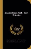 Cover of Oeuvres Complètes de Saint Bernard...