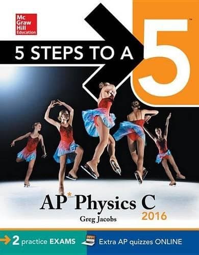 Cover of 5 Steps to a 5 AP Physics C 2016: (5 Steps to a 5 on the Advanced Placement Examinations Series)