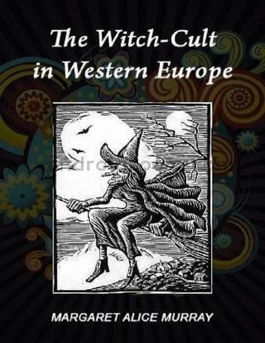 Cover of The Witch Cult in Western Europe