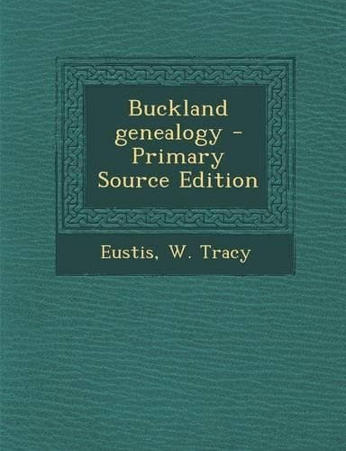 Cover of Buckland Genealogy - Primary Source Edition