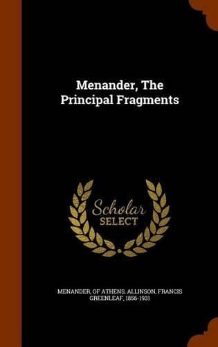Cover of Menander, The Principal Fragments