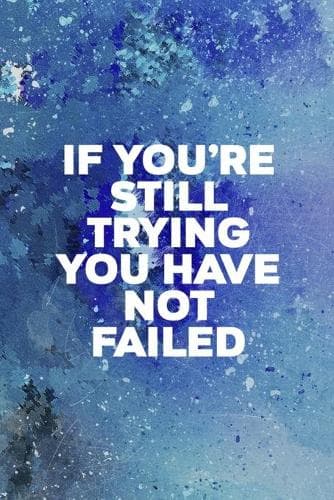 Cover of If You're Still Trying You Have Not Failed