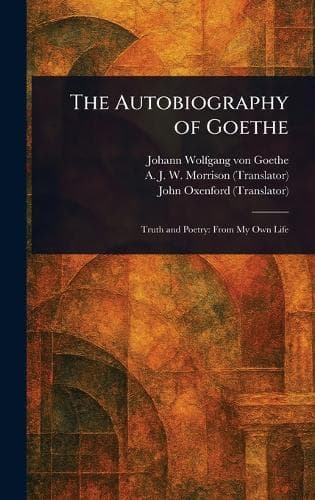 Cover of The Autobiography of Goethe