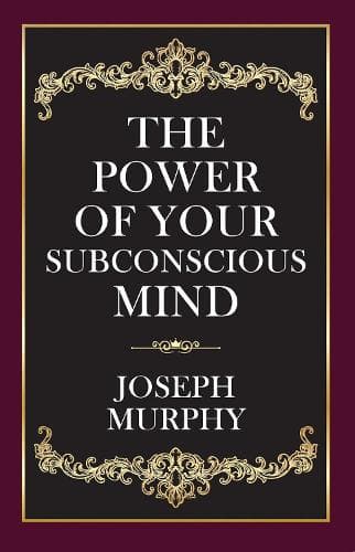 Cover of The Power of Your Subconscious Mind