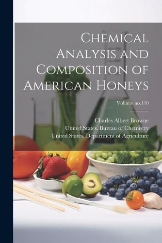 Cover of Chemical Analysis and Composition of American Honeys; Volume no.110
