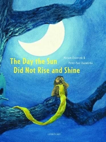 Cover of The Day the Sun Did Not Rise and Shine
