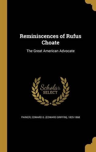 Cover of Reminiscences of Rufus Choate